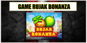 Rujak Bonanza Game Slot Menarik Pragmatic Play