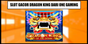 Dragon King: Mengungkap Keajaiban Dunia Fantasi dari One Gaming