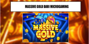 Massive Gold Slot Yang Menjanjikan Emas Berlimpah DariMicrogaming