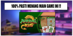 Trik Menang Bermain Mahjong Wins Dari Pragamtic Play