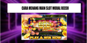 Sajian Trik Menang Main Slot Modal Receh