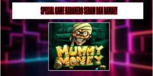 Cara Bermain "Mummy Money" Dari Habanero