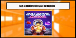 Galactic Gems Menjelajahi Kosmos dengan Gem-Crushing Seru Dari PG Soft