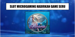 Slot Ariana Dari Microgaming Tinjauan Mendalam